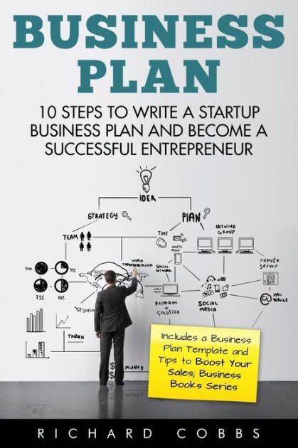 Business Plan Template for Kids Elegant Business Plan 10 Steps to Write A Startup Business Plan