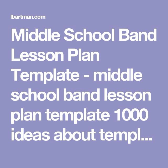 Choir Lesson Plan Template Fresh Middle School Band Lesson Plan Template Middle School